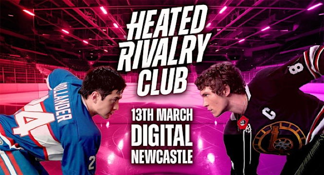 Heated Rivalry Club Night (Newcastle) | Digital