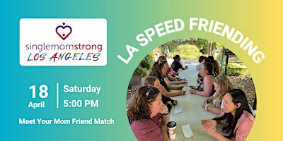Speed Friending with Single Mom Strong LA | George E. Gordon Clubhouse