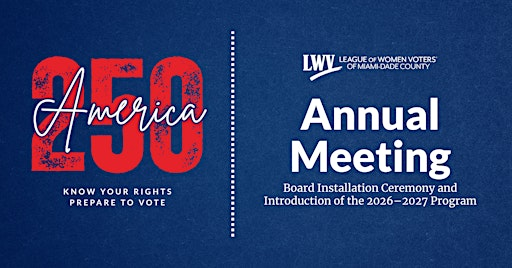 League of Women Voters of Miami-Dade Annual Meeting | Kendall Branch Library