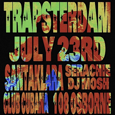 TRAPSTERDAM (with Santaklara) | Club Cubana