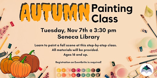 Autumn Painting Class | Seneca Library