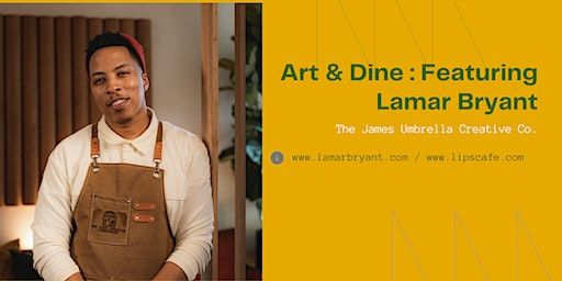 Art & Dine at Lips Cafe BK - The James Umbrella | Lips Cafe, Nostrand Avenue, Brooklyn, NY, USA