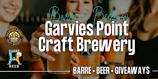 Barre & Beer @ Garvies Point Craft Brewery | Garvies Point Brewery & Restaurant