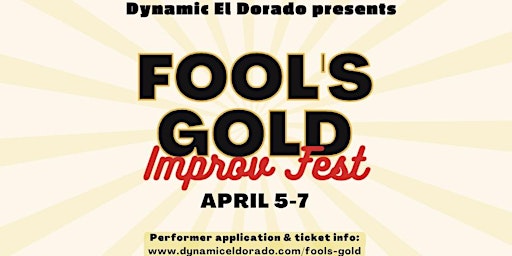 Fool's Gold Improv Festival | Dynamic El Dorado
