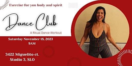 Dance Club: A Dance Ritual Workout | Dance Club SLO, Miguelito Court, San Luis Obispo, CA, USA