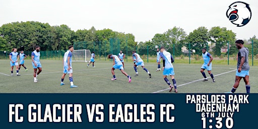 FC Glacier vs Eagles FC | Parsloes Park 3G/All Weather Floodlit Football Pitch