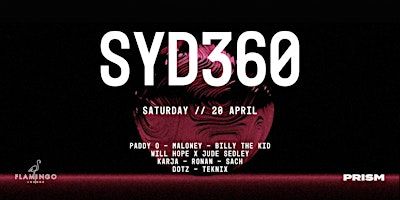 Prism Presents SYD360 Part II x Flamingo Saturdays | Flamingo Lounge, Bayswater Road, Potts Point NSW, Australia