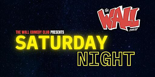 Live from the Wall Comedy Club - It's Saturday Night!!! | The Wall Comedy