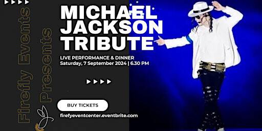 A Thriller Spectacular: A Night With the King of Pop | Firefly Event Center