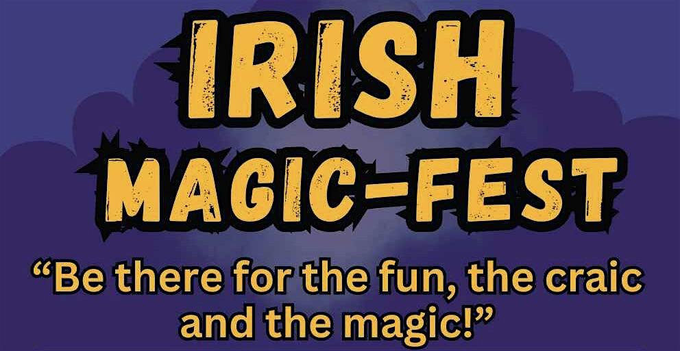 Irish Magic-Fest | Teachers Club