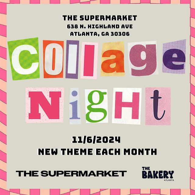 Collage Night ~ November | The Supermarket