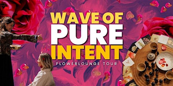 FLOWERLOUNGE: Wave of Pure Intent - Austin, TX | Vista West Ranch