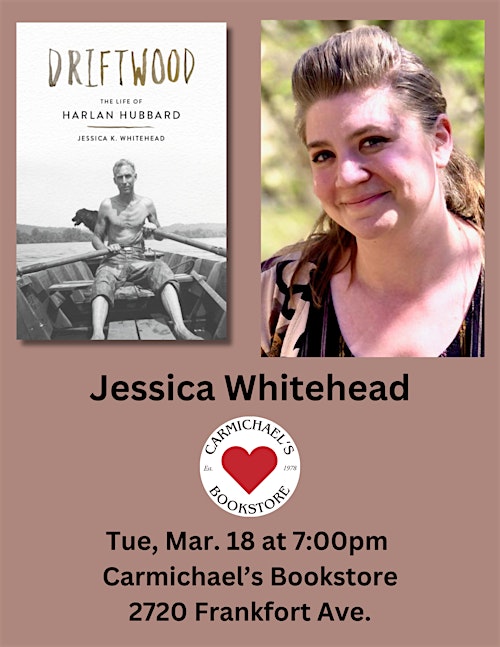 Jessica Whitehead presents Driftwood: The Life of Harlan Hubbard | 2720 Frankfort Ave