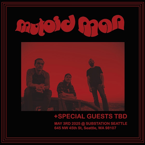 Mutoid Man + Special Guests | Substation