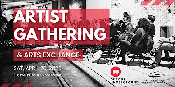 Artist Gathering & Arts Exchange | Dupont Underground