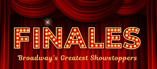 FINALES: Broadway's Greatest Showstoppers | Maja Prentice Theatre