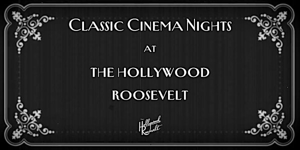 Classic Cinema Night at Cinegrill Theater | The Hollywood Roosevelt hotel