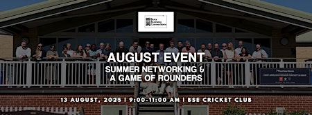Bury Business Connections: Summer Networking & A Game of Rounders | Bury St Edmunds Cricket Club