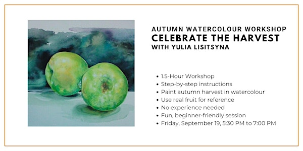 Autumn Watercolour Workshop: Celebrate the Harvest with Yulia Lisitsyna | Wallack's Art Supplies and Framing