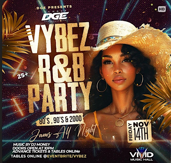 “Vybez” a Night of R&B Party | 201 W University Ave