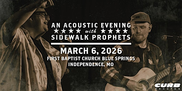 An Acoustic Evening With Sidewalk Prophets-Spring 2026-Independence, MO | First Baptist Church Blue Springs