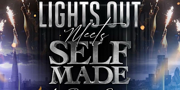 LIGHTS OUT MEETS SELF MADE (ALL BLACK EDITION) | CLUB/BAR SUPREME
