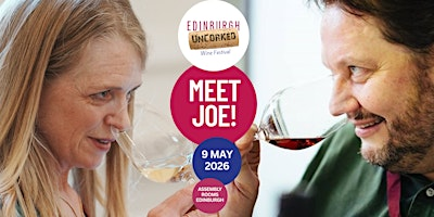 Edinburgh Uncorked Wine Festival 2026 with special guest Joe Wadsack 12-3pm | Assembly Rooms