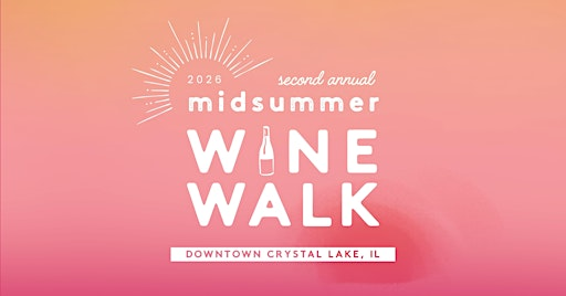 Downtown Crystal Lake Midsummer Wine Walk | Downtown Crystal Lake