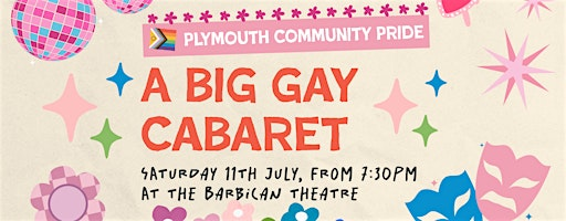 Plymouth Community Pride Present: A Big Gay Cabaret | Barbican Theatre
