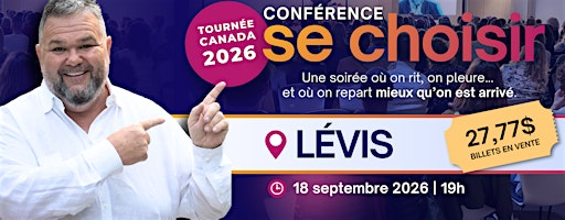 LÉVIS:  «SE CHOISIR»  avec Robert Savoie | Lévis Centre des congrès