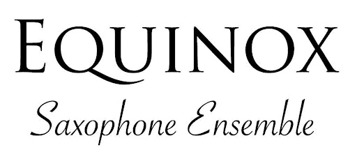Equinox Saxophone Ensemble presents "Horizons Near and Far" | All Saints' Church, Ockbrook
