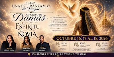 CONGRESO DE DAMAS EL ESPÍRITU Y LA NOVIA | 108 Stones River Rd
