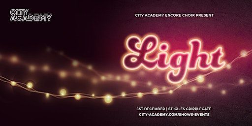 City Academy Encore Choir | Light | St Giles Cripplegate