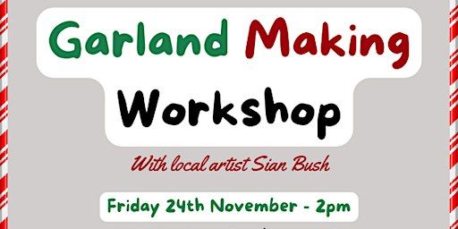 Garland Making Workshop | Tre, Pol & Pen