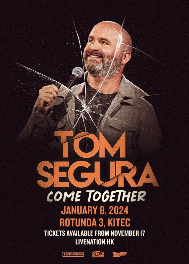 Tom Segura: Come Together 巡迴喜劇演出香港站2024 | 九龍灣國際展貿中心