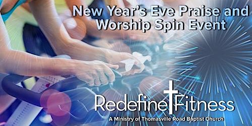 New Year's Eve Praise & Worship Spin 2023 | Redefine Fitness- a ministry of Thomasville Road Baptist Church