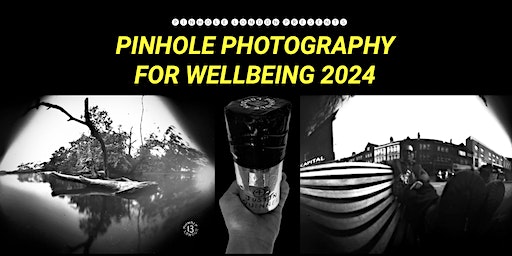 PINHOLE PHOTOGRAPHY FOR WELLBEING (6) | Wood Green Library