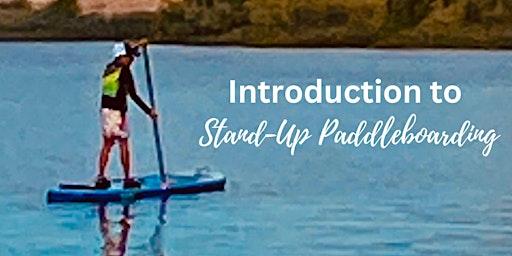 Introduction to Stand Up Paddle Boarding (SUP) | Forebay Aquatic Center