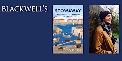 STOWAWAY - Joe Shute in conversation with David Cooper | Blackwell's Bookshop