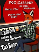Yeah Man Ent : Slightest Clue Felisha & the Jazz Rejects and the Haptics | Fox Cabaret