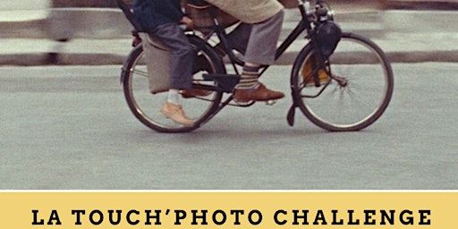 La Touch' Photo Challenge | Maison de Quartier La Touche