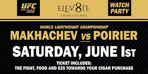 UFC 302 Watch Party at 8 to 8 Cigars/ELEV8TE Cigar Lounge | 8 To 8 Cigars