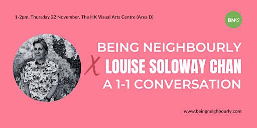 Being Neighbourly x Artist Louise Soloway Chan: A 1-1 Conversation | Hong Kong Visual Arts Centre