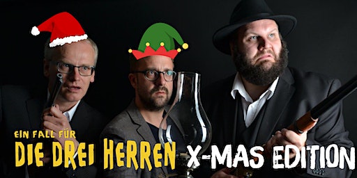 Die Drei Herren XMAS - Live-Hörspiel-Show live on Stage @ Baltic Brewery | Baltic Brewery GbR