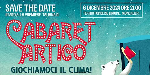 CABARET ARTICO - Giochiamoci il Clima! | Fonderie Limone Moncalieri