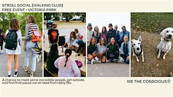 Stroll Social - Walk Club | Pavilion Cafe Victoria Park