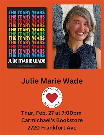 Julie Marie Wade presents The Mary Years | 2720 Frankfort Ave