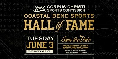2025 Coastal Bend Sports Hall of Fame & Awards Show | American Bank Center