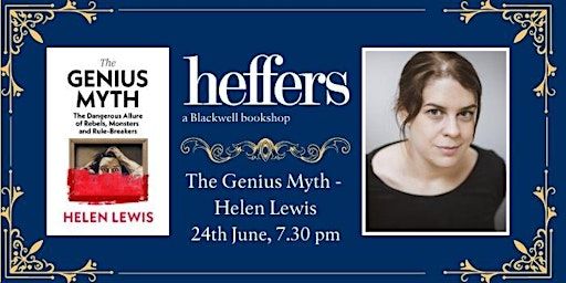 The Genius Myth - Helen Lewis, at the McCrum Lecture Theatre | McCrum Lecture Theatre