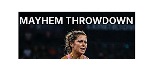MAYHEM THROWDOWN | 1010 S 7th St